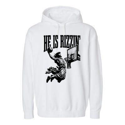 He Is Rizzin Funny Jesus Basketball Garment-Dyed Fleece Hoodie