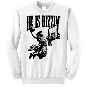 He Is Rizzin Funny Jesus Basketball Sweatshirt