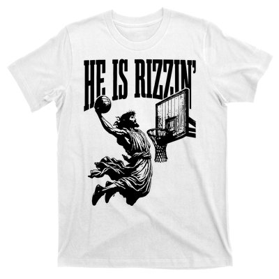 He Is Rizzin Funny Jesus Basketball T-Shirt