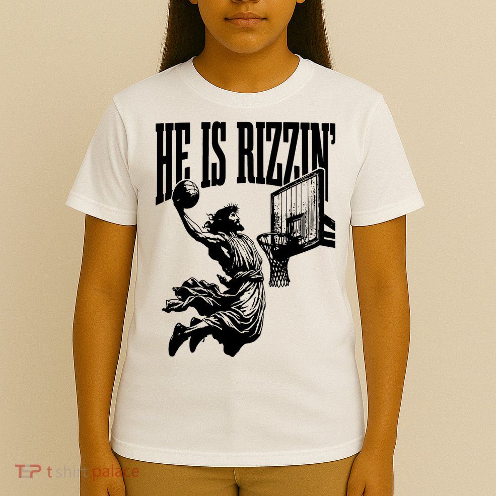 He Is Rizzin Funny Jesus Basketball T-Shirt