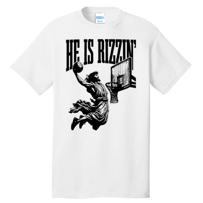 He Is Rizzin Funny Jesus Basketball Tall T-Shirt