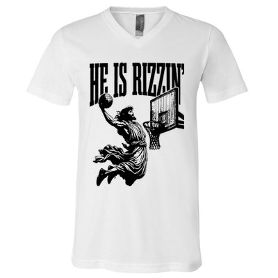 He Is Rizzin Funny Jesus Basketball V-Neck T-Shirt