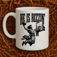 He Is Rizzin Funny Jesus Basketball Mug