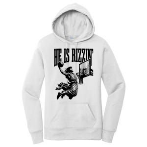 He Is Rizzin Funny Jesus Basketball Women's Pullover Hoodie