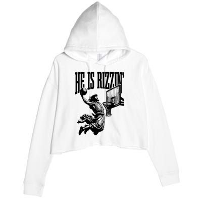 He Is Rizzin Funny Jesus Basketball Crop Fleece Hoodie