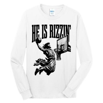 He Is Rizzin Funny Jesus Basketball Tall Long Sleeve T-Shirt