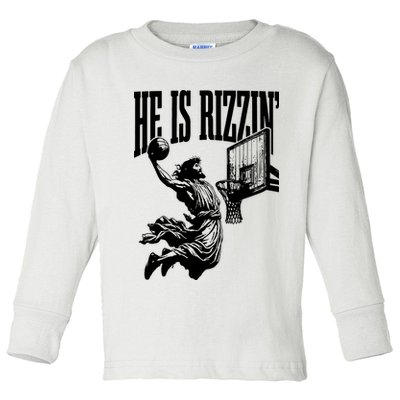 He Is Rizzin Funny Jesus Basketball Toddler Long Sleeve Shirt