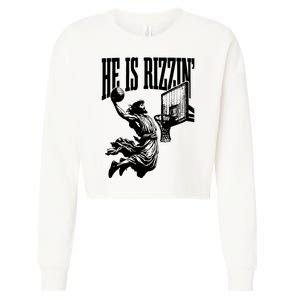 He Is Rizzin Funny Jesus Basketball Cropped Pullover Crew