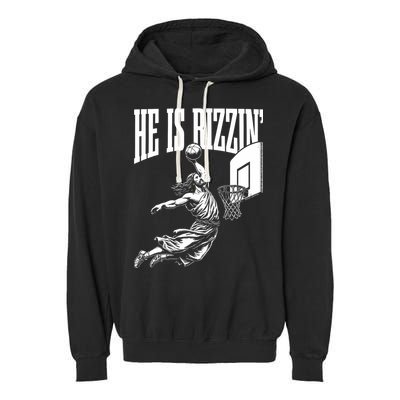 He Is Rizzin Funny Jesus Basketball Meme Garment-Dyed Fleece Hoodie