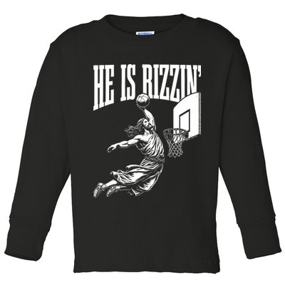 He Is Rizzin Funny Jesus Basketball Meme Toddler Long Sleeve Shirt