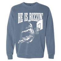 He Is Rizzin Funny Jesus Basketball Meme Garment-Dyed Sweatshirt
