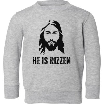 He Is Rizzen Funny Jesus Christ Meme Christian Faith Love Toddler Sweatshirt