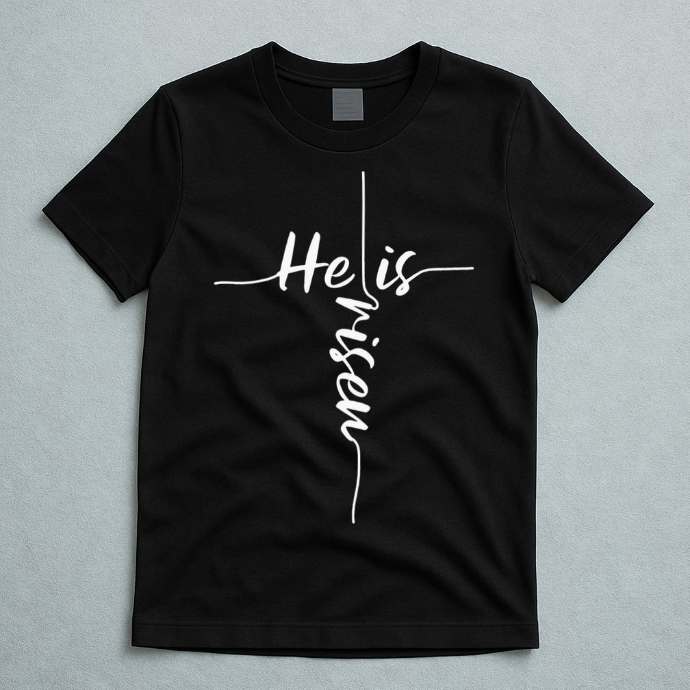 He Is Risen Easter Day Jesus Cross Religious Christian Bible T-Shirt