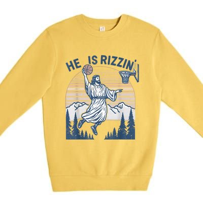 He Is Risen Rizzin Easter Jesus Christian Faith Basketball Premium Crewneck Sweatshirt