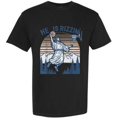 He Is Risen Rizzin Easter Jesus Christian Faith Basketball Garment-Dyed Heavyweight T-Shirt