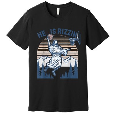 He Is Risen Rizzin Easter Jesus Christian Faith Basketball Premium T-Shirt