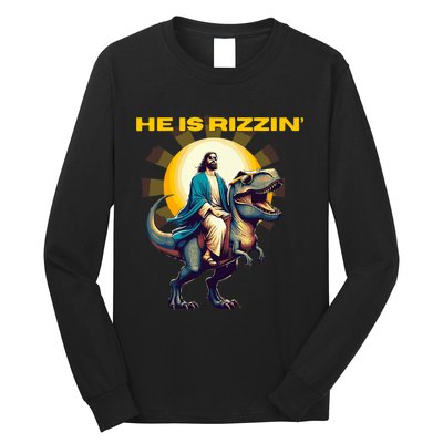 He Is Rizzin Funny Jesus Dinosaur Religion Catholic Long Sleeve Shirt