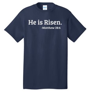 He Is Risen. Matthew 286 Easter Resurrection Tall T-Shirt