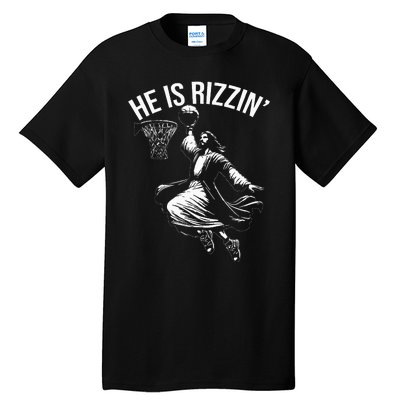 He Is Rizzin Funny Jesus Christ Basketball Player Dunking Tall T-Shirt