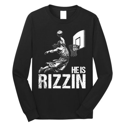 He Is Rizzin Funny Jesus Playing Basketball Meme Long Sleeve Shirt