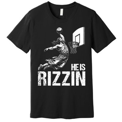 He Is Rizzin Funny Jesus Playing Basketball Meme Premium T-Shirt