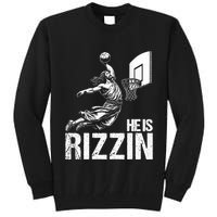 He Is Rizzin Funny Jesus Playing Basketball Meme Tall Sweatshirt