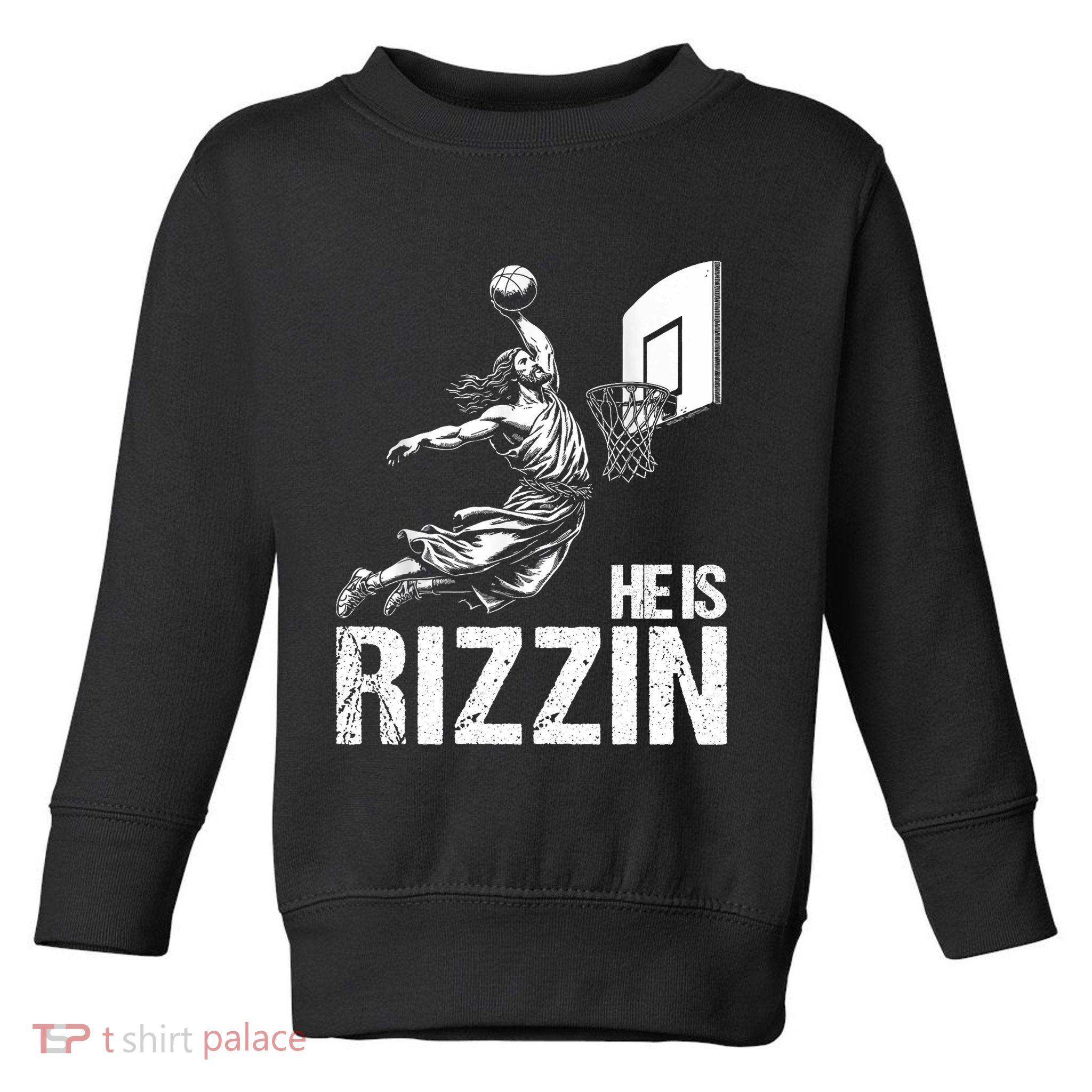 He Is Rizzin Funny Jesus Playing Basketball Meme Toddler Sweatshirt