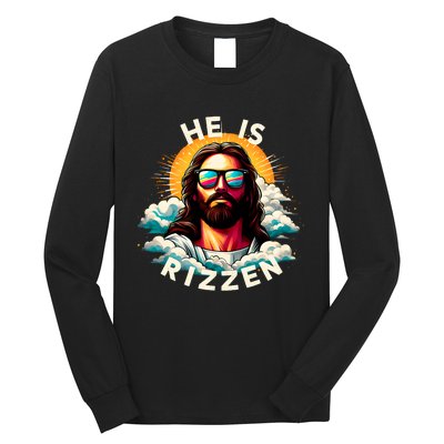 He Is Rizzen Christian Jesus Is Rizzen Christian Religious Long Sleeve Shirt