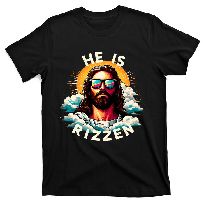 He Is Rizzen Christian Jesus Is Rizzen Christian Religious T-Shirt