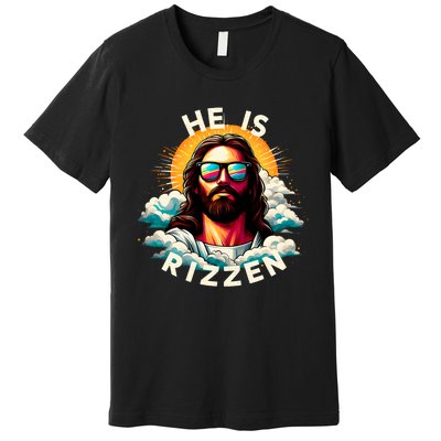 He Is Rizzen Christian Jesus Is Rizzen Christian Religious Premium T-Shirt