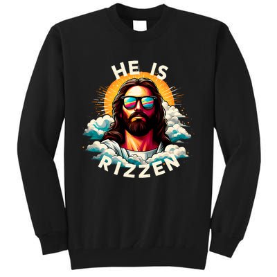 He Is Rizzen Christian Jesus Is Rizzen Christian Religious Tall Sweatshirt