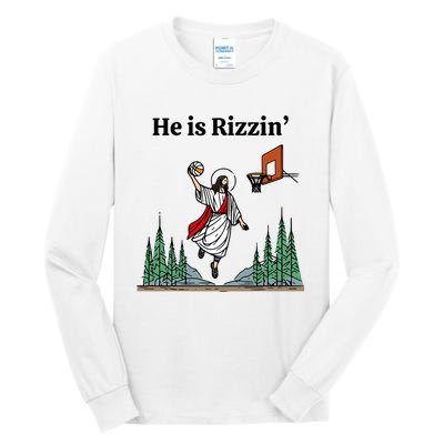 He Is Rizzin Funny Easter Day Jesus Playing Basketball Tall Long Sleeve T-Shirt