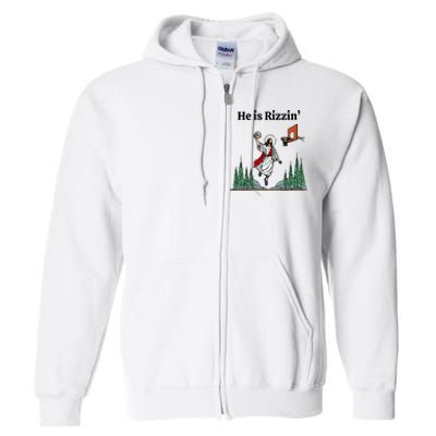 He Is Rizzin Funny Easter Day Jesus Playing Basketball Full Zip Hoodie