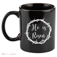 He Is Risen Easter Christ 11oz C Handle Ceramic Mug