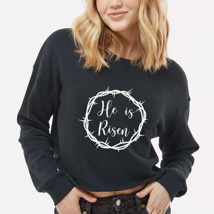 He Is Risen Easter Christ Cropped Pullover Crew