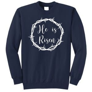 He Is Risen Easter Christ Tall Sweatshirt