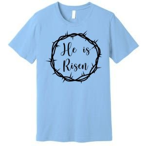 He Is Risen Easter Christ Premium T-Shirt