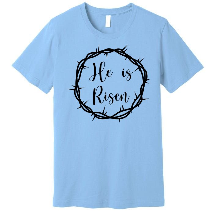 He Is Risen Easter Christ Premium T-Shirt