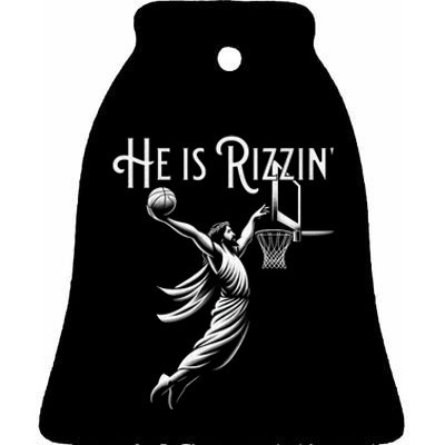 He Is Rizzin Jesus Playing Basketball Funny Sports Rizz Ceramic Bell Ornament