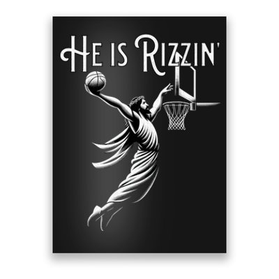 He Is Rizzin Jesus Playing Basketball Funny Sports Rizz Poster