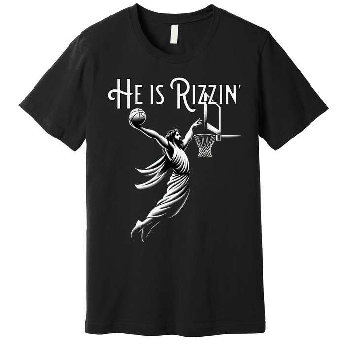 He Is Rizzin Jesus Playing Basketball Funny Sports Rizz Premium T-Shirt