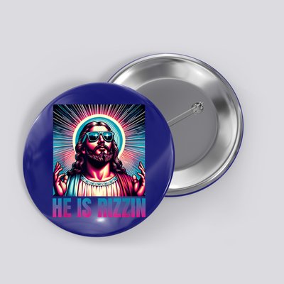 He Is Rizzin Jesus Is Rizzen Button