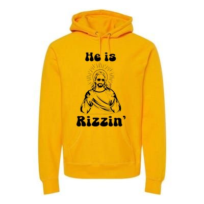 He Is Rizzin Jesus Is Rizzen Funny Premium Hoodie