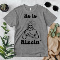 He Is Rizzin Jesus Is Rizzen Funny Premium T-Shirt