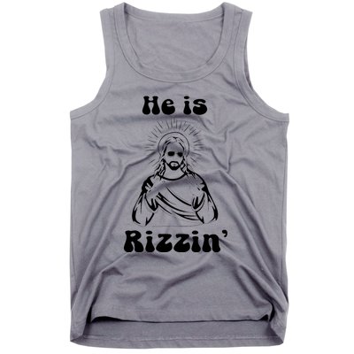 He Is Rizzin Jesus Is Rizzen Funny Tank Top