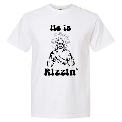 He Is Rizzin Jesus Is Rizzen Funny Garment-Dyed Heavyweight T-Shirt