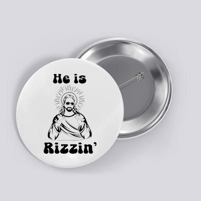 He Is Rizzin Jesus Is Rizzen Funny Button