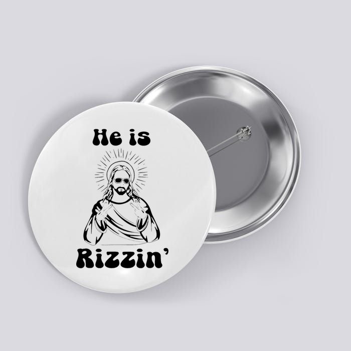 He Is Rizzin Jesus Is Rizzen Funny Button