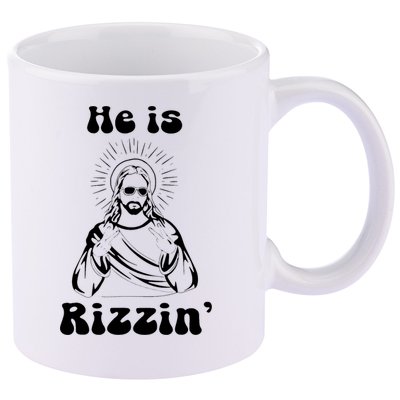He Is Rizzin Jesus Is Rizzen Funny 11oz C Handle Ceramic Mug