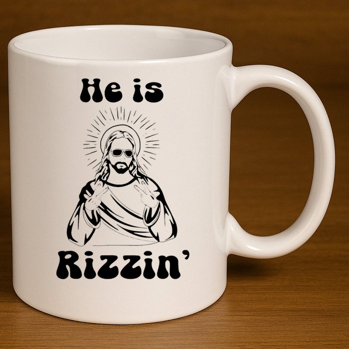 He Is Rizzin Jesus Is Rizzen Funny 11oz C Handle Ceramic Mug